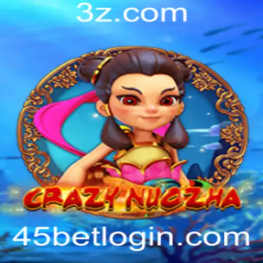 CrazyNuoZha e 45bet: Conhecendo o Novo Fenômeno dos Jogos Online
